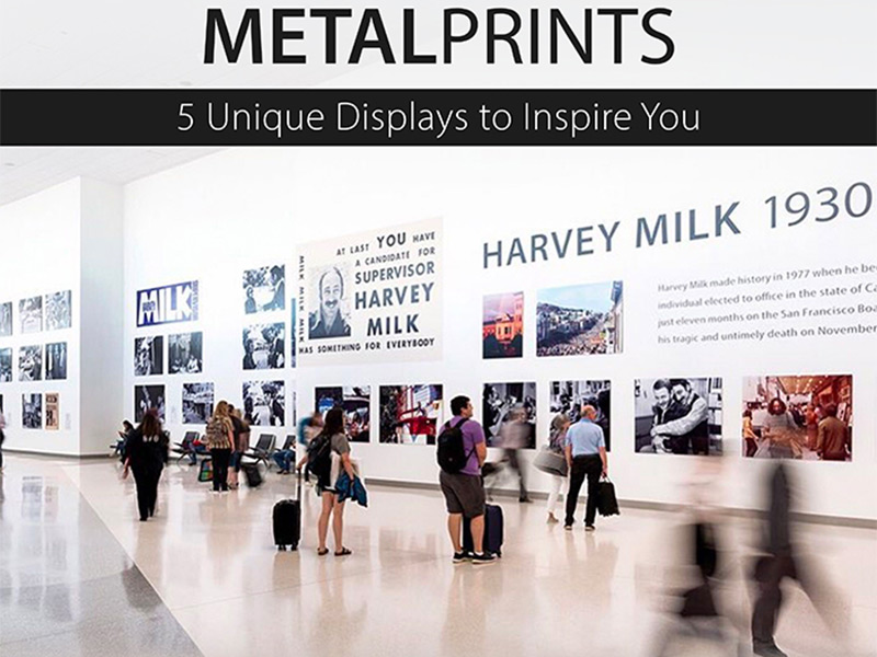 5 Unique MetalPrint Displays to Inspire You